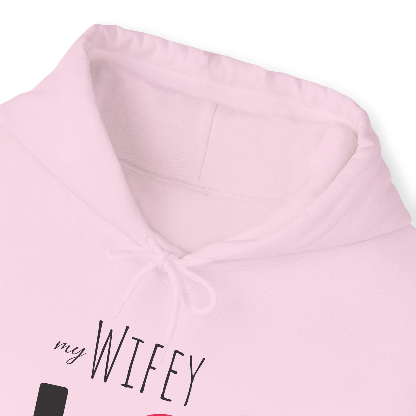 My (WIFEY) LOVES me - Hooded Sweatshirt