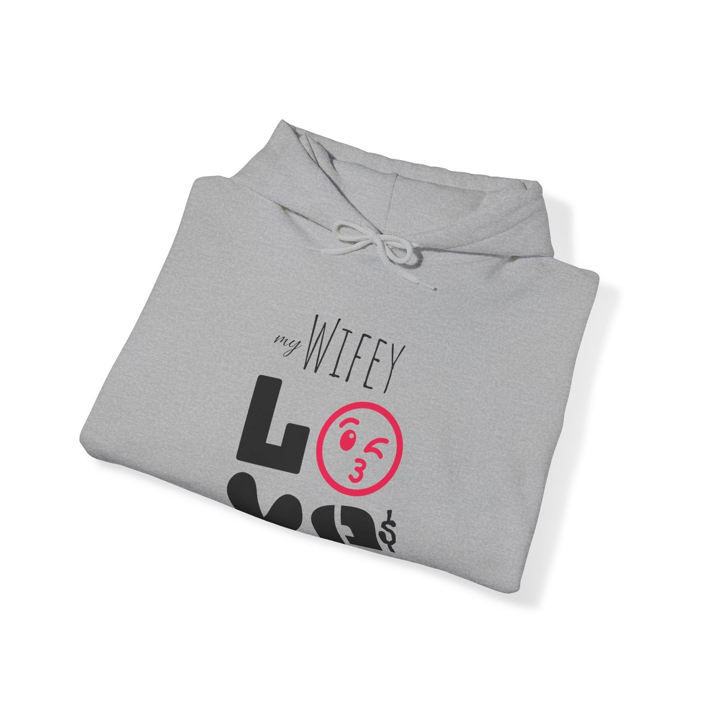 My (WIFEY) LOVES me - Hooded Sweatshirt